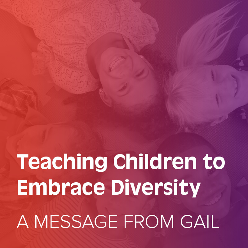 Teaching children to embrace diversity a message from Gail